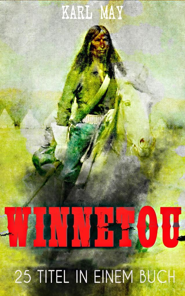 Winnetou - Western Sammelband (25 Titel in einem Buch)