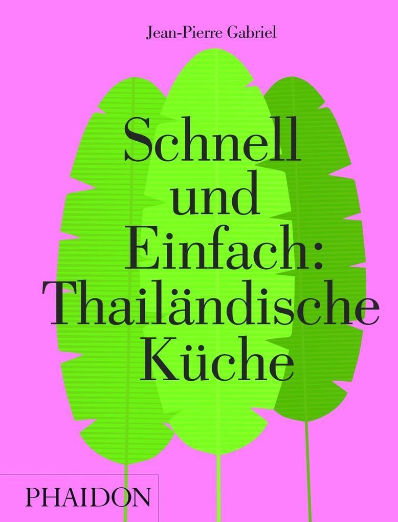 Schnell und Einfach: Thailändische Küche