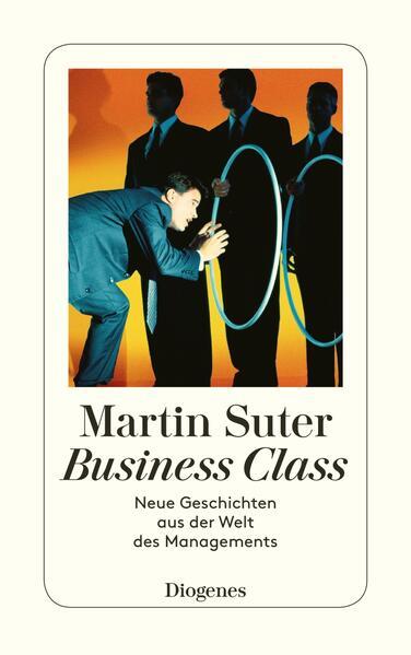 Business Class. Neue Geschichten aus der Welt des Managements