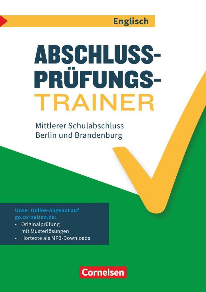 Abschlussprüfungstrainer Englisch 10. Schuljahr - Berlin und Brandenburg - Mittlerer Schulabschluss