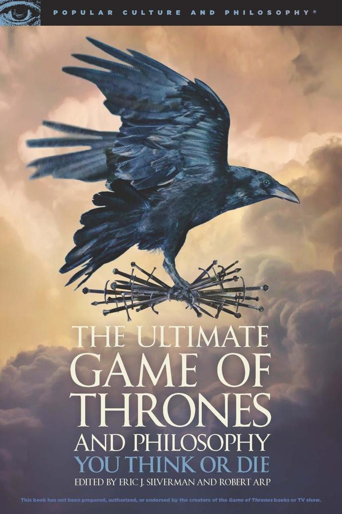 The Ultimate Game of Thrones and Philosophy