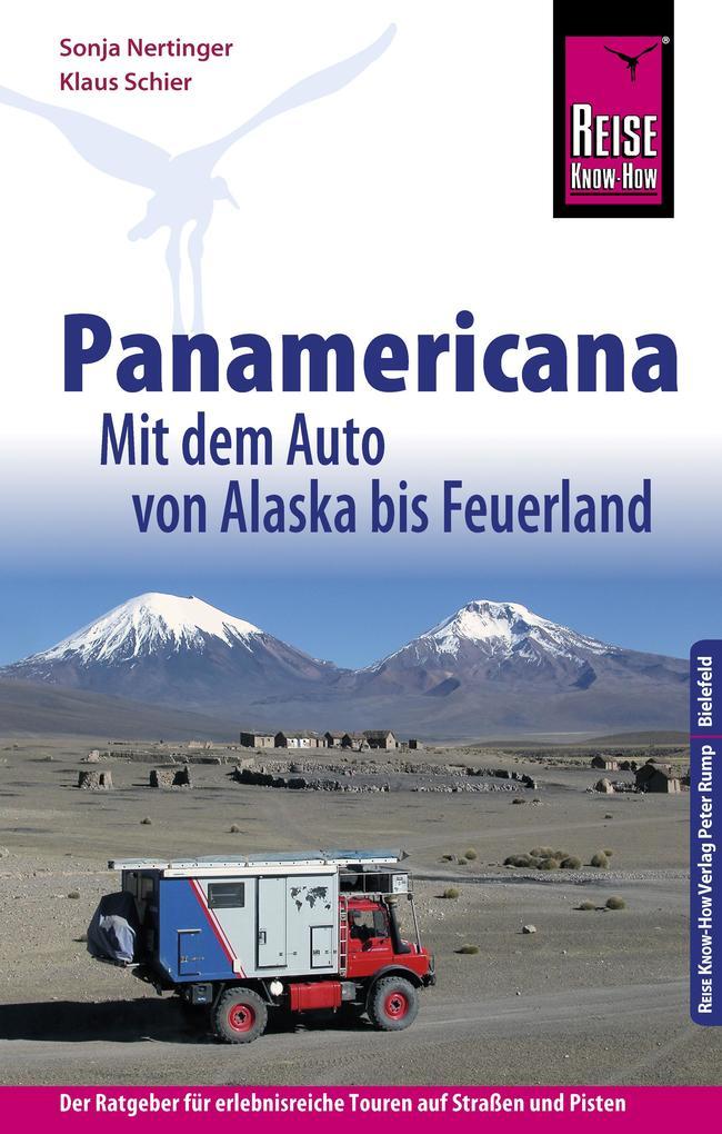 Reise Know-How Panamericana: Mit dem Auto von Alaska bis Feuerland (Sachbuch)