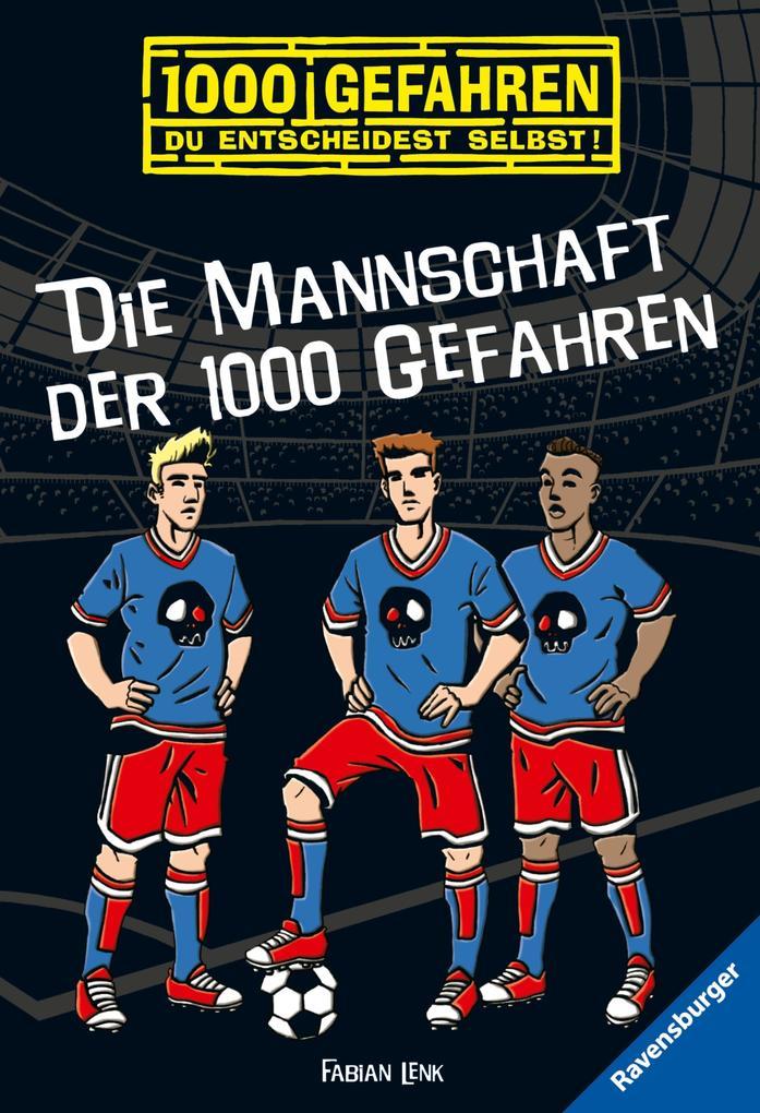 Die Mannschaft der 1000 Gefahren