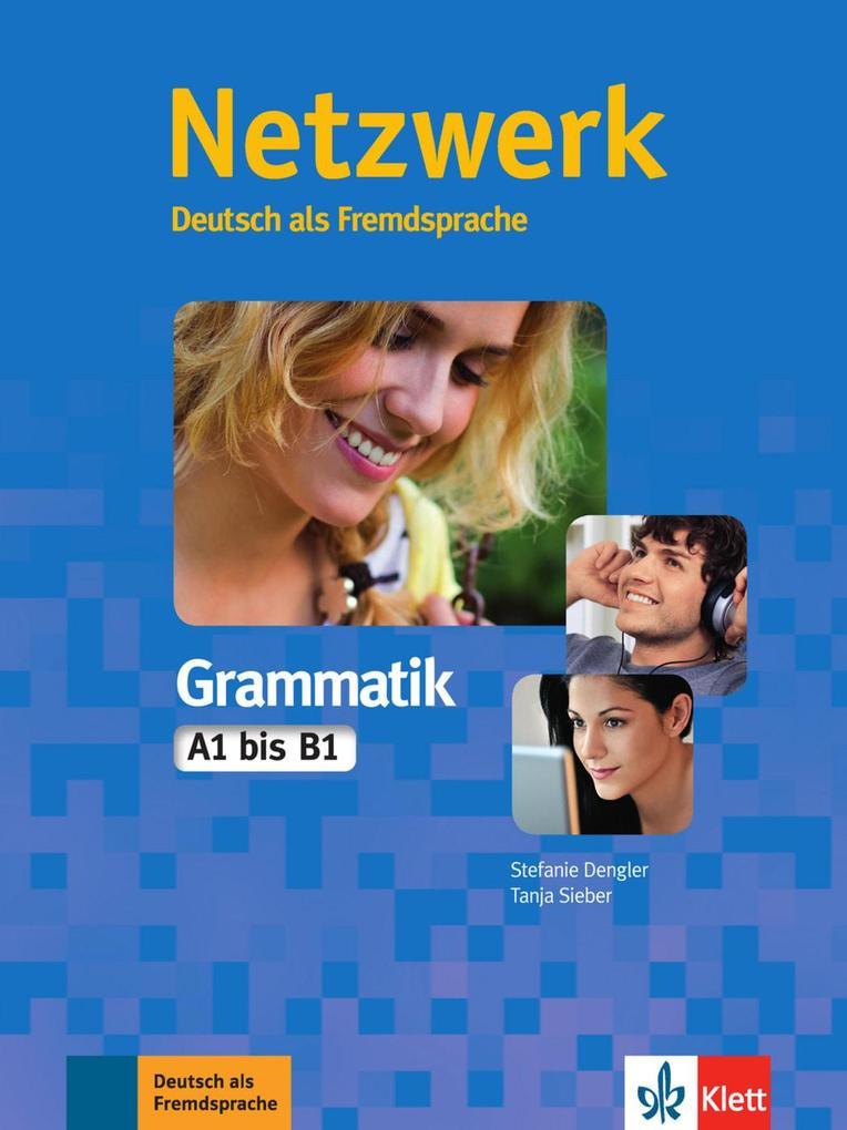 Netzwerk Grammatik A1-B1. Übungsbuch