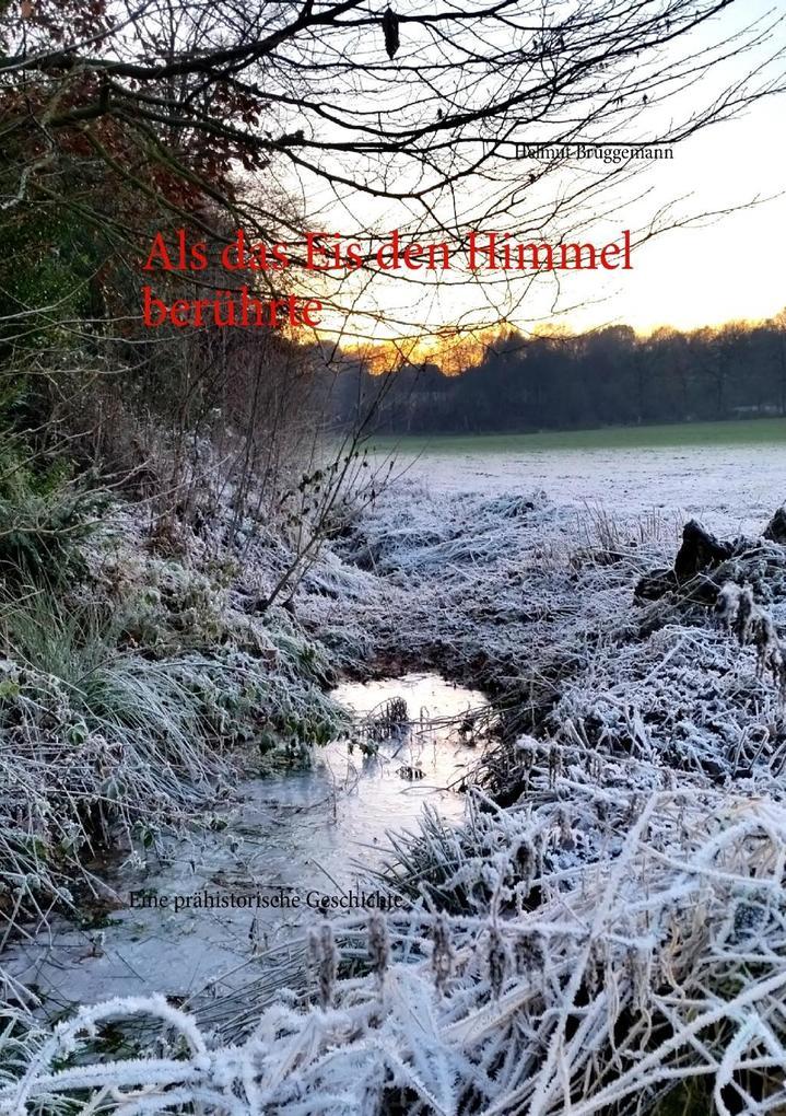 Als das Eis den Himmel berührte