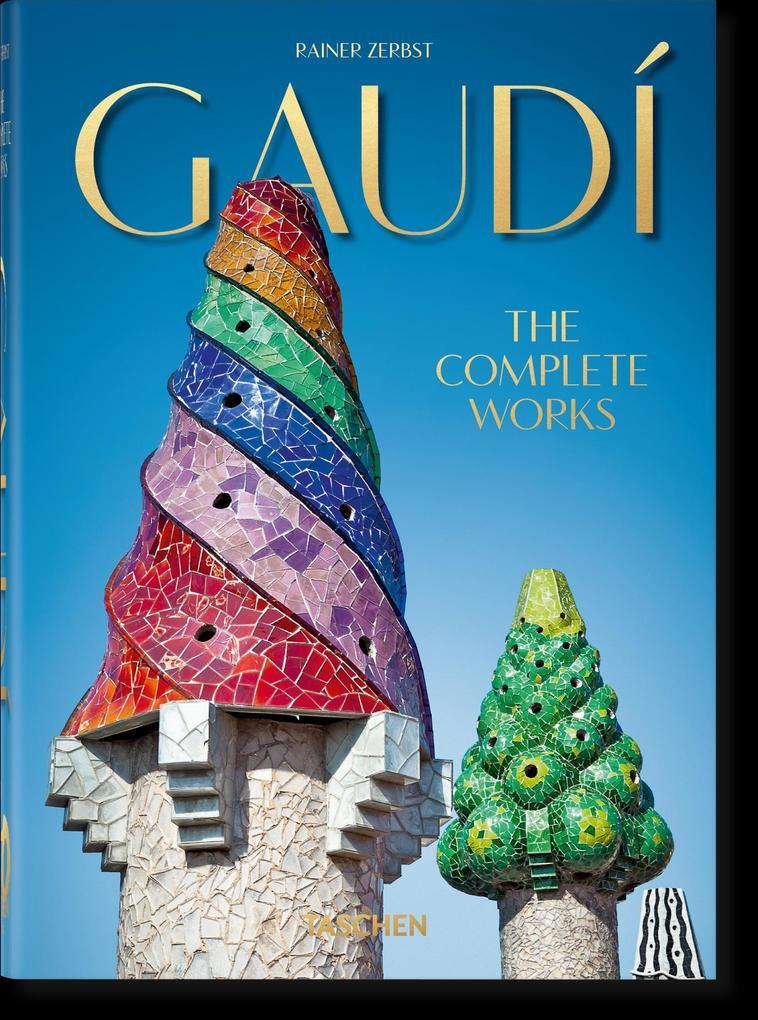 Gaudí. Das vollständige Werk. 40th Ed.