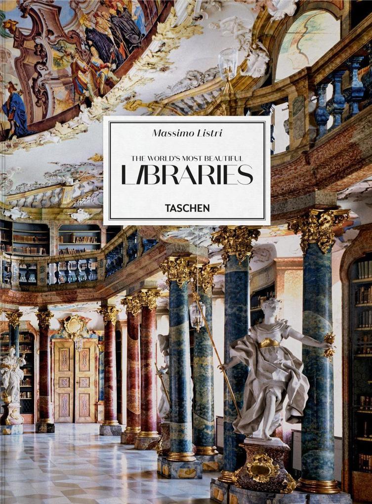 Massimo Listri. The World's Most Beautiful Libraries