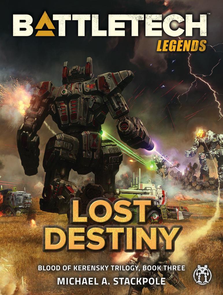 BattleTech Legends: Lost Destiny (Blood of Kerensky Trilogy, Book Three)