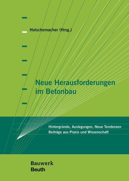 Neue Herausforderungen im Betonbau