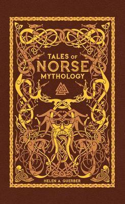 Tales of Norse Mythology (Barnes & Noble Omnibus Leatherbound Classics)