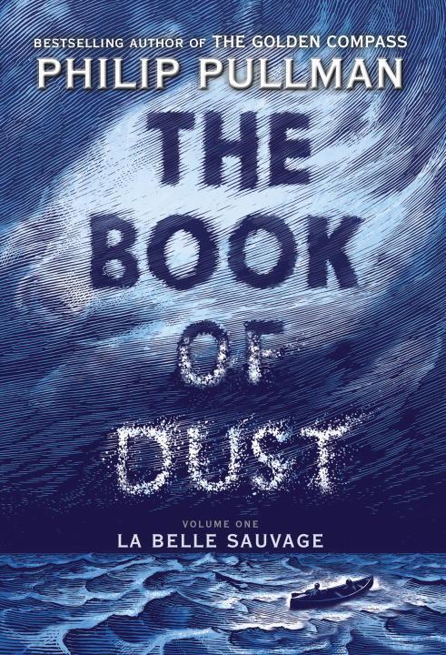 The Book of Dust: La Belle Sauvage (Book of Dust, Volume 1)