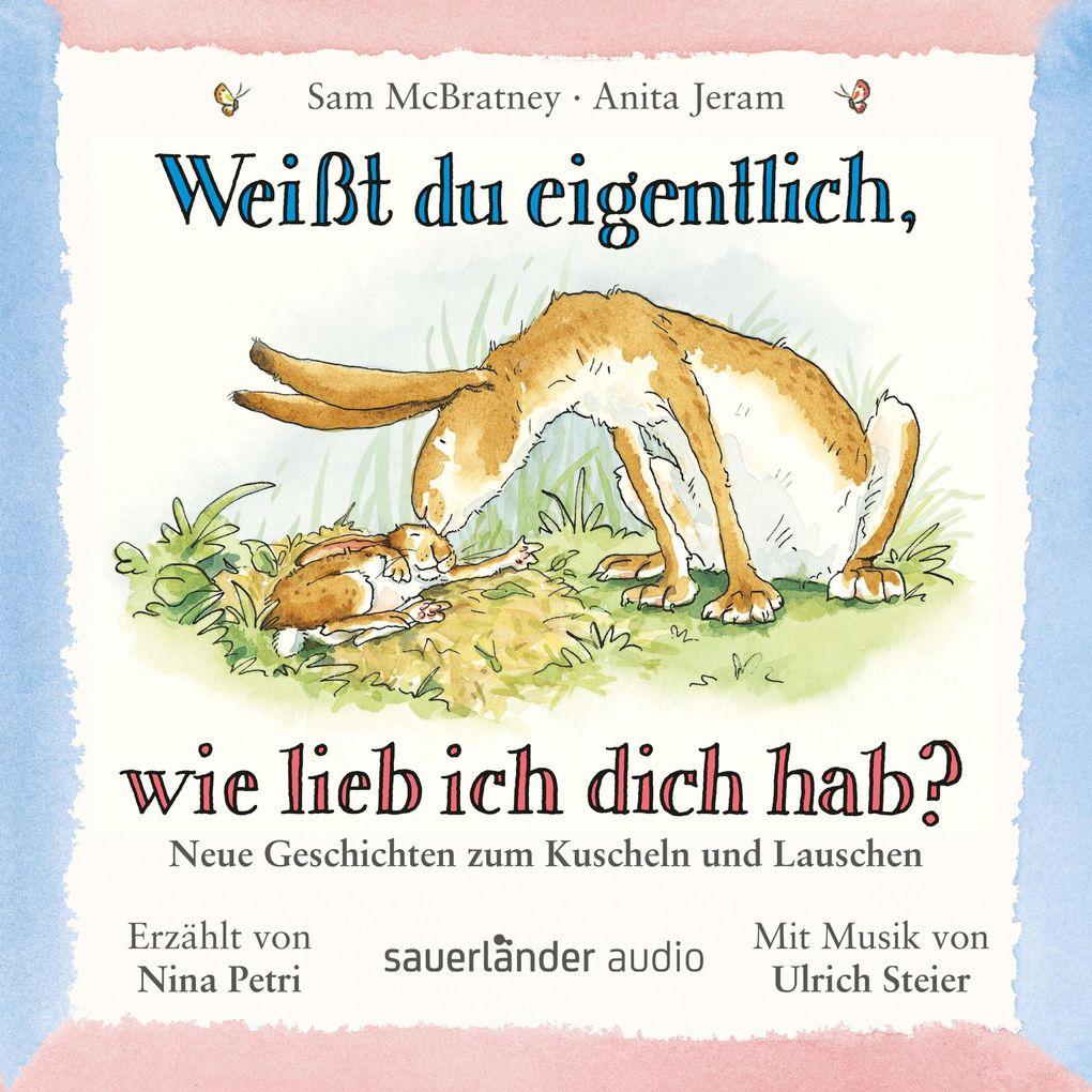 Weißt du eigentlich, wie lieb ich dich hab?