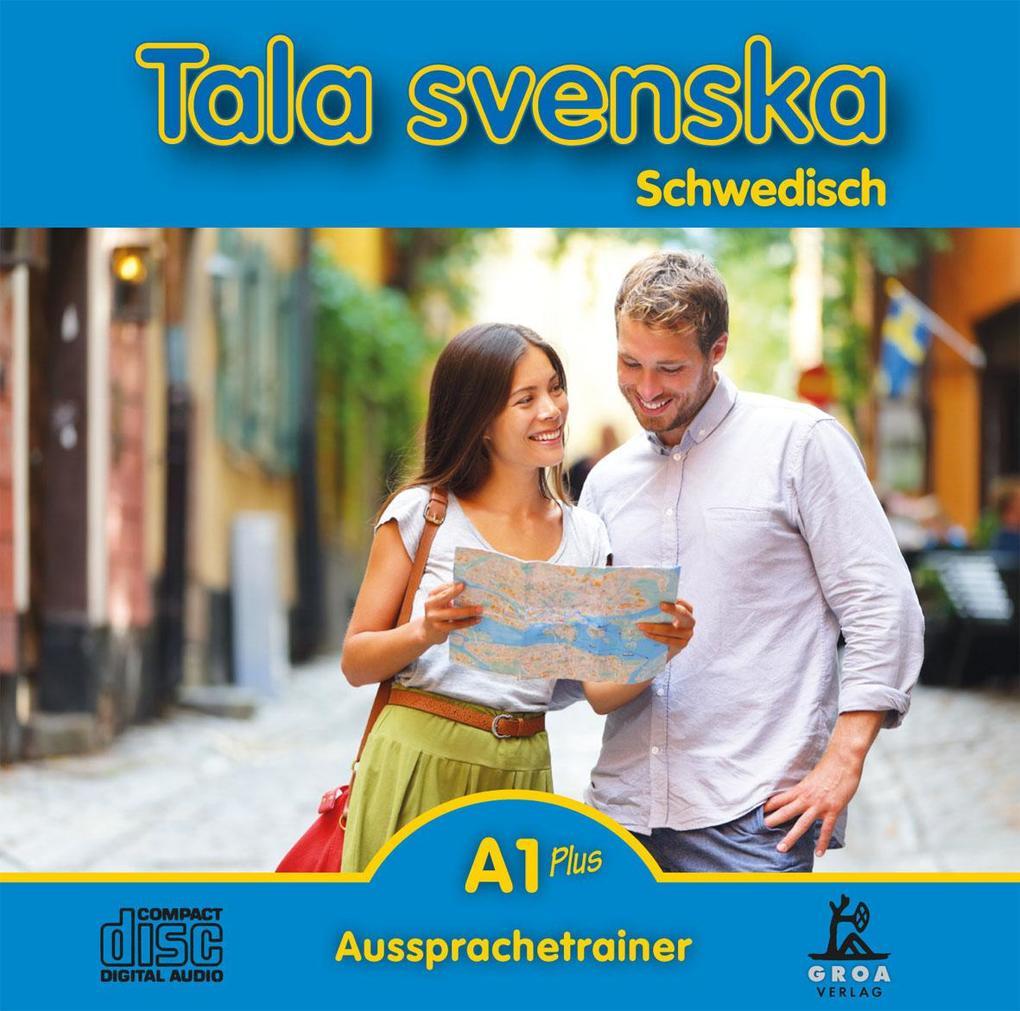 Tala svenska Schwedisch A1 Plus. CD. Aussprachetrainer