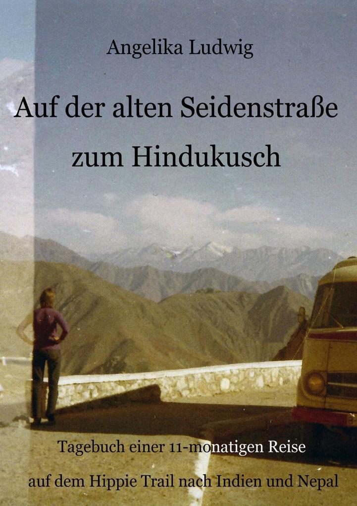 Auf der alten Seidenstraße zum Hindukusch