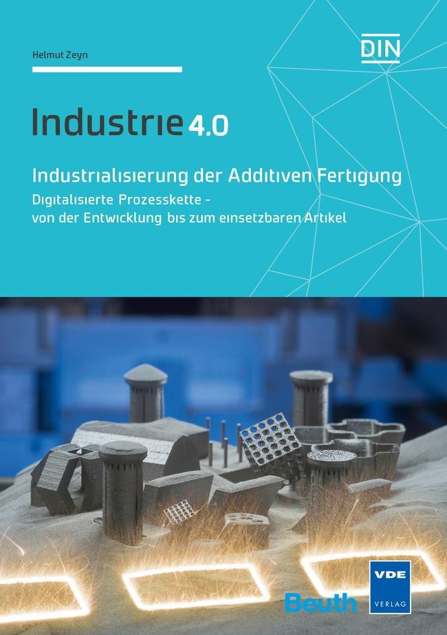 Industrialisierung der Additiven Fertigung