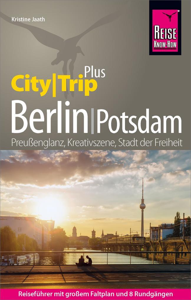 Reise Know-How Reiseführer Berlin mit Potsdam (CityTrip PLUS)