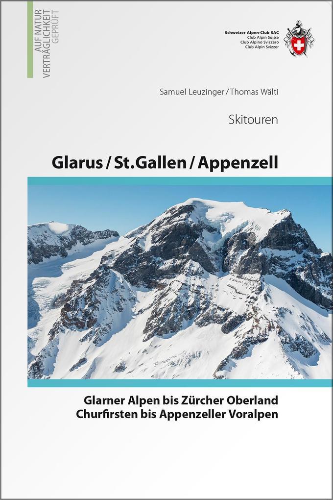 Glarus - St. Gallen - Appenzell Von den Glarner Alpen bis Alpstein