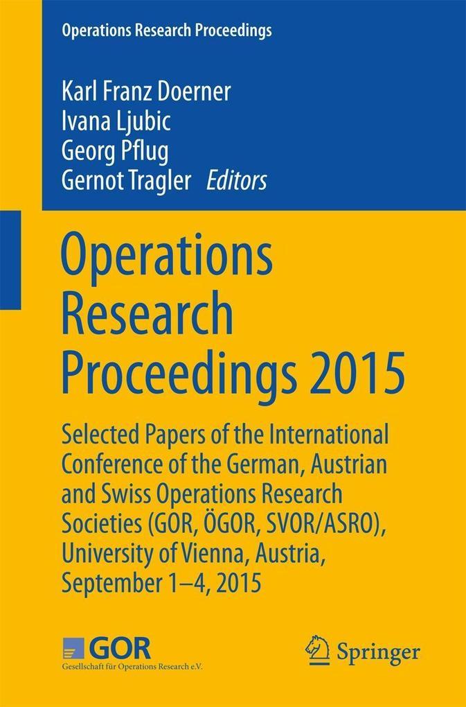 Operations Research Proceedings 2015