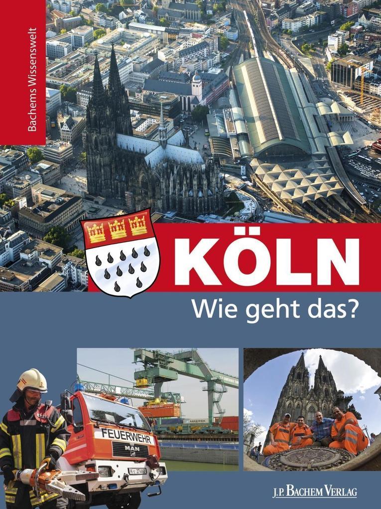 Köln - Wie geht das?