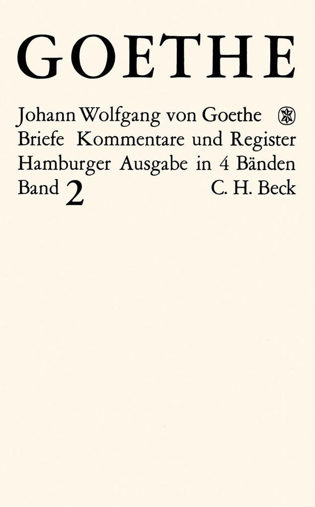 Goethes Briefe und Briefe an Goethe Bd. 2: Briefe der Jahre 1786-1805