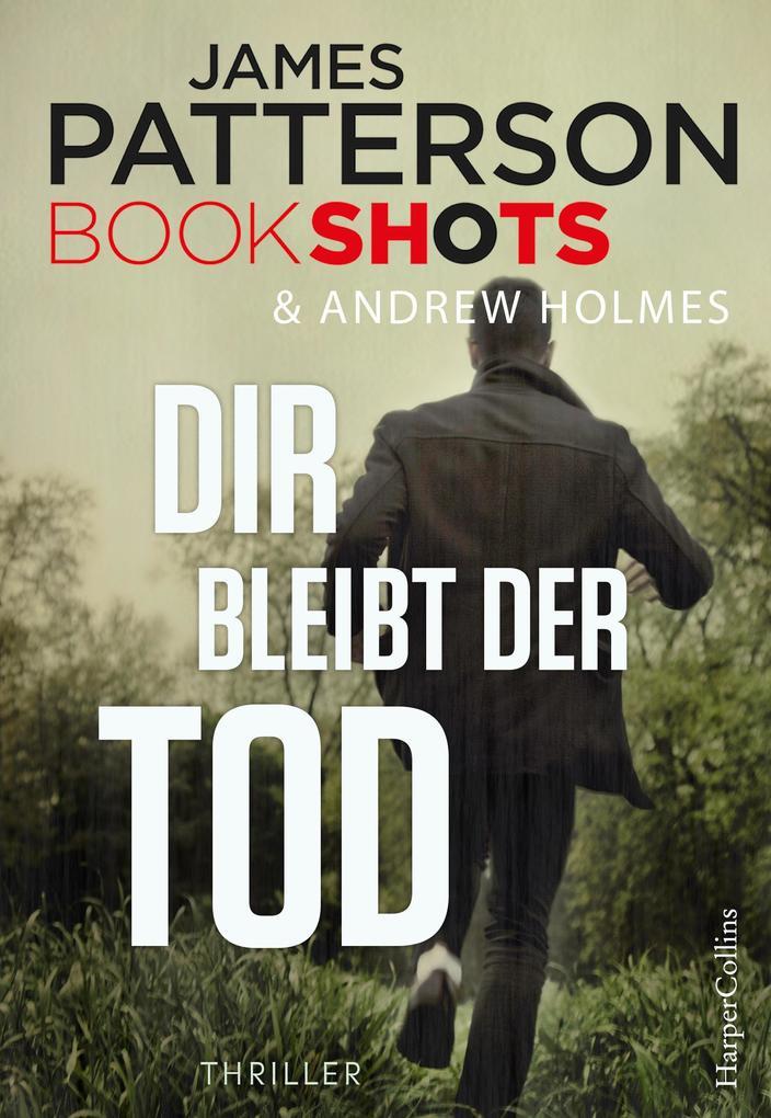 Dir bleibt der Tod