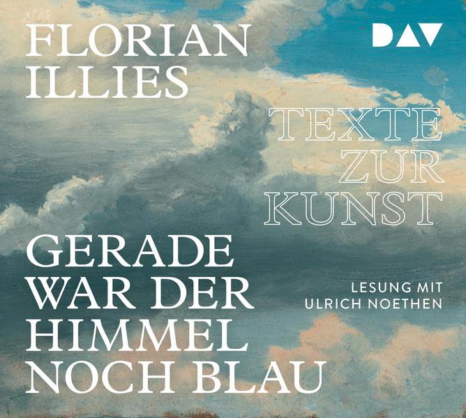 Gerade war der Himmel noch blau. Texte zur Kunst, 4 Audio-CDs