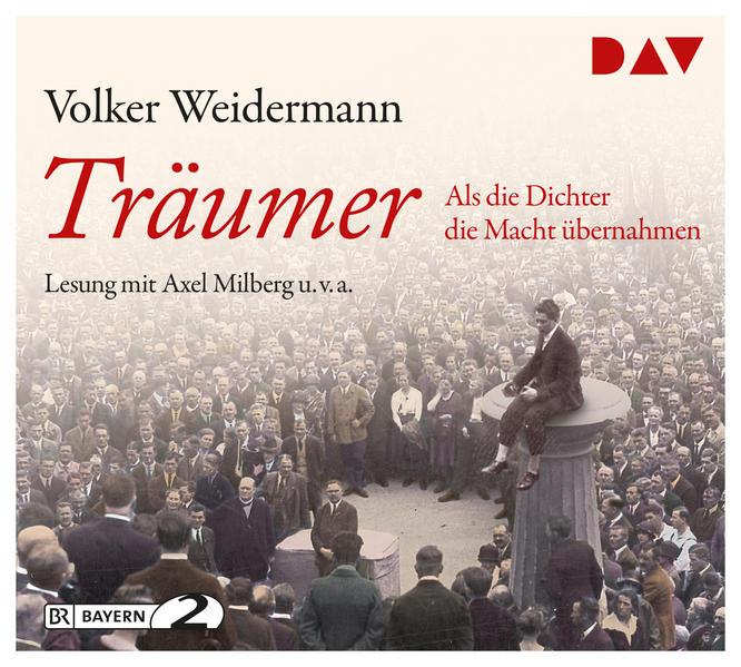 Träumer - Als die Dichter die Macht übernahmen, 4 Audio-CDs