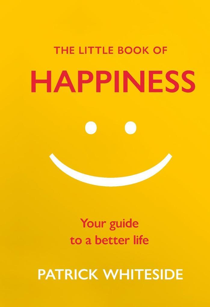 The Little Book of Happiness