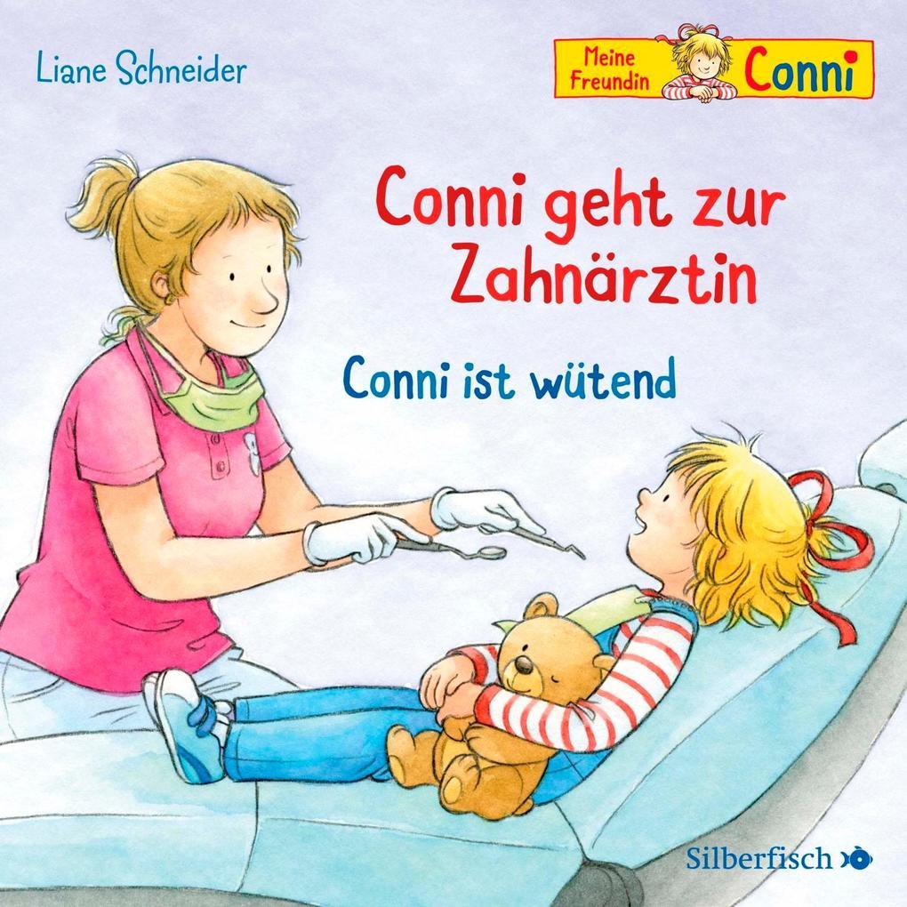 Conni geht zur Zahnärztin / Conni ist wütend