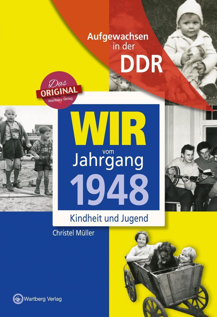 Wir vom Jahrgang 1948 - Aufgewachsen in der DDR