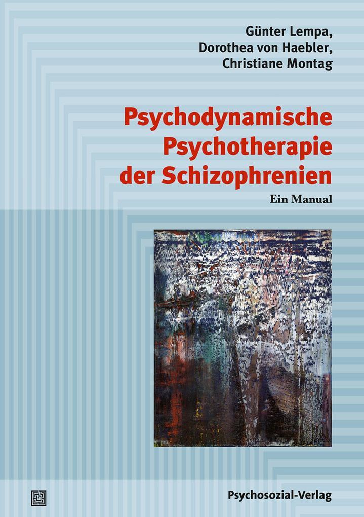 Psychodynamische Psychotherapie der Schizophrenien