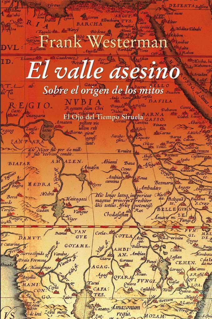 El valle asesino : sobre el origen de los mitos