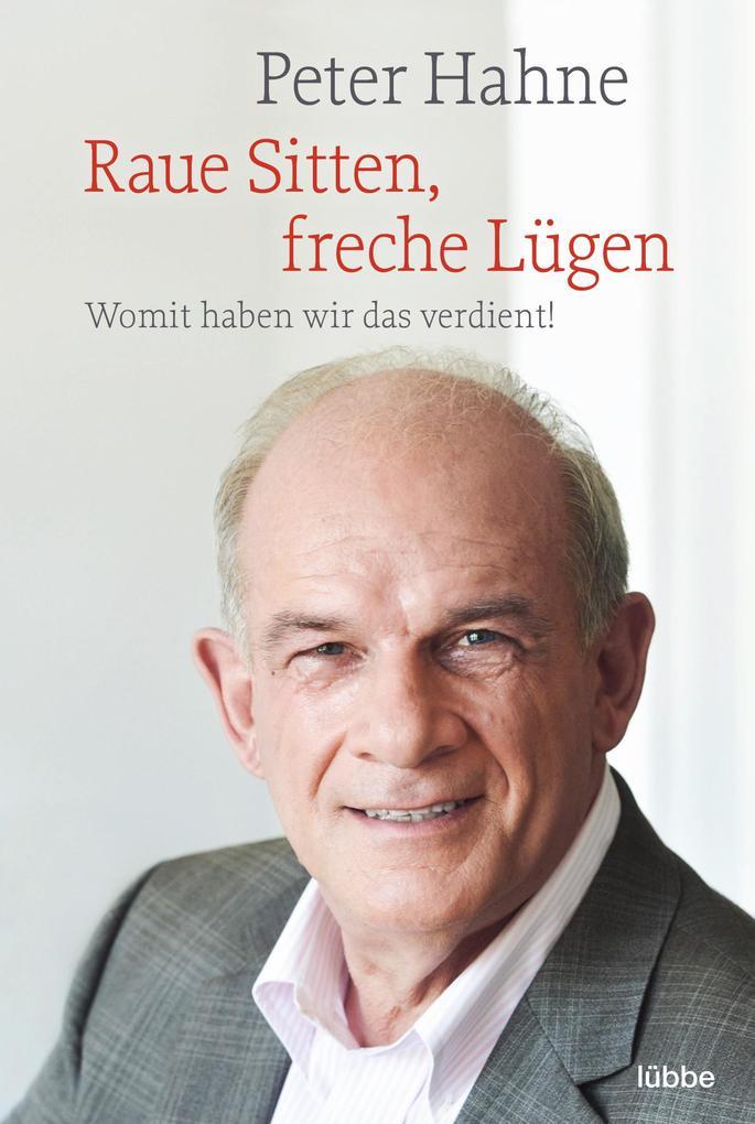 Raue Sitten, freche Lügen