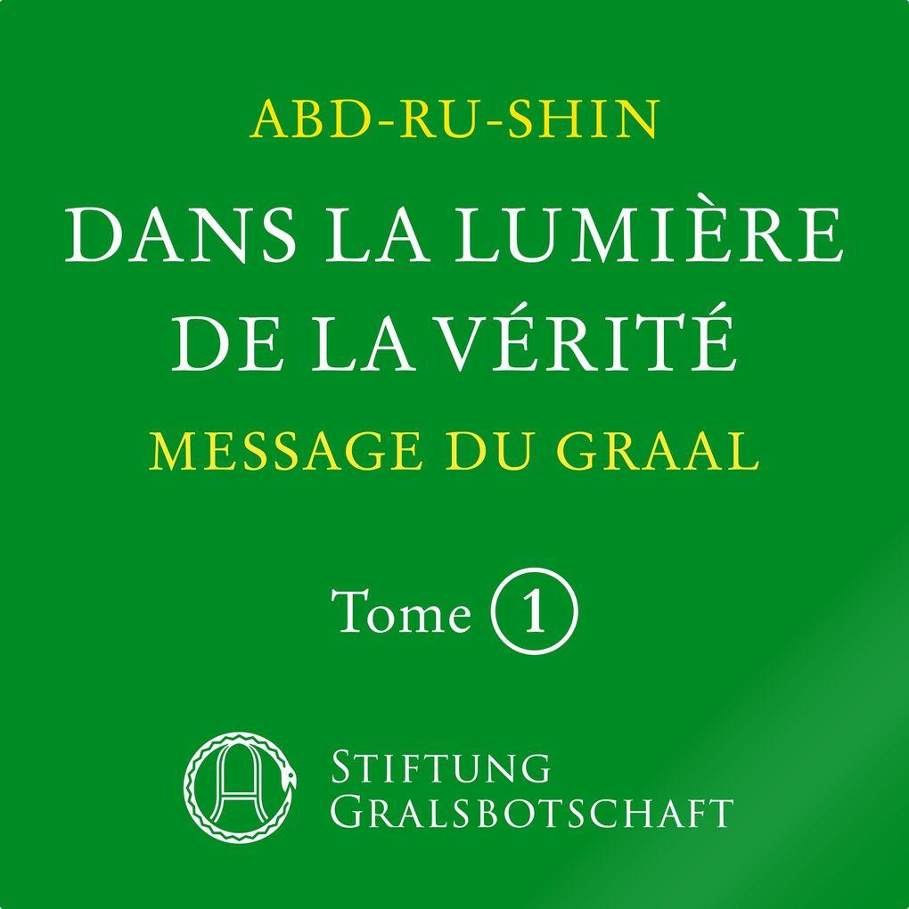 Dans la Lumière de la Vérité - Message du Graal