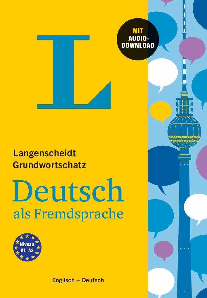 Langenscheidt Grundwortschatz Deutsch als Fremdsprache - Buch mit Audio-Download