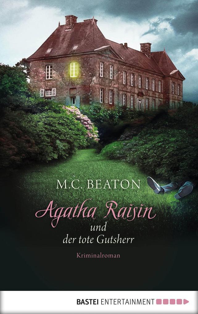 Agatha Raisin und der tote Gutsherr