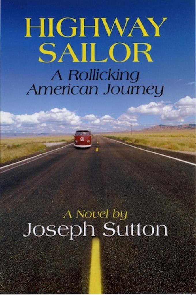 Highway Sailor: A Rollicking American Journey