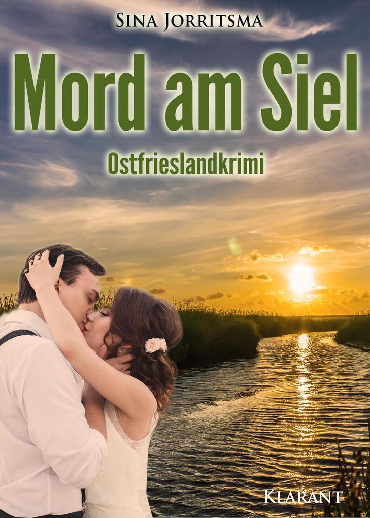 Mord am Siel. Ostfrieslandkrimi