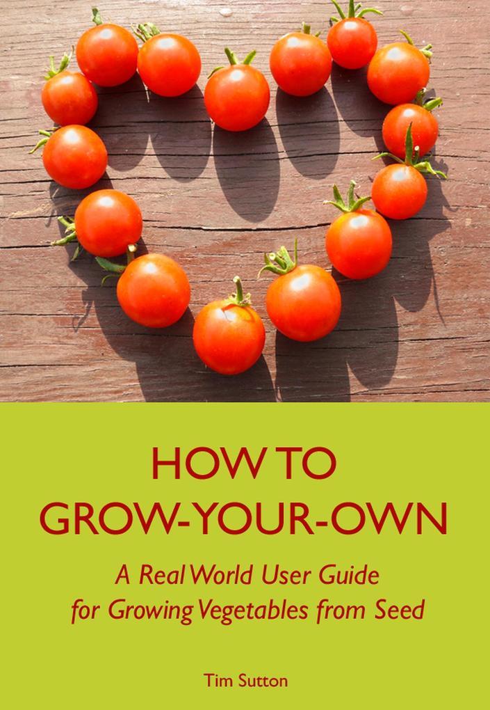 How To Grow Your Own