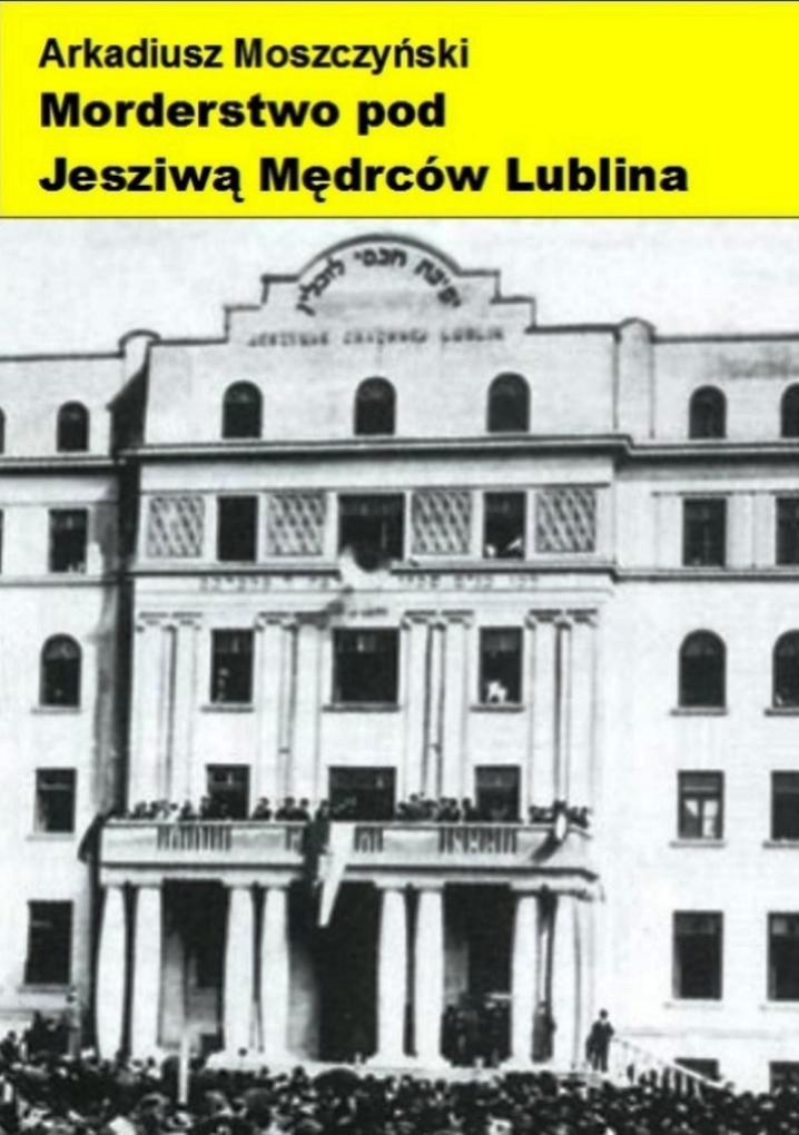 Morderstwo pod Jesziwa Medrców Lublina