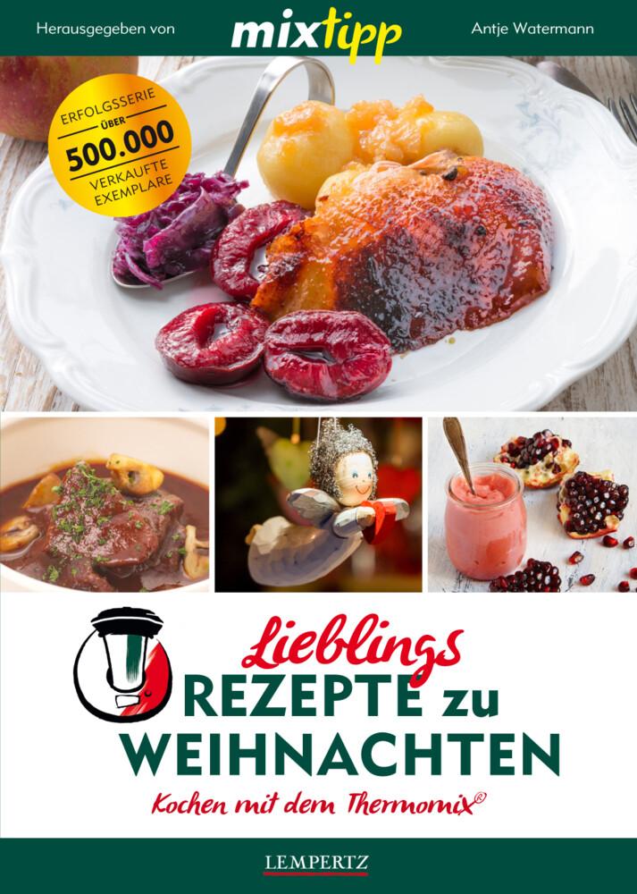 mixtipp Lieblingsrezepte zu Weihnachten: Kochen mit dem Thermomix