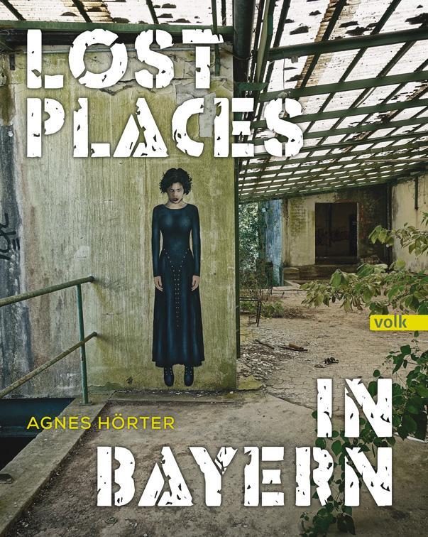 Lost Places in Bayern