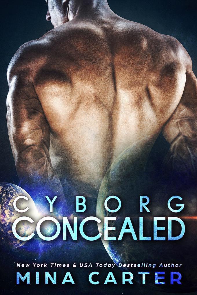 Cyborg Concealed (Zodiac Cyborgs, #3)