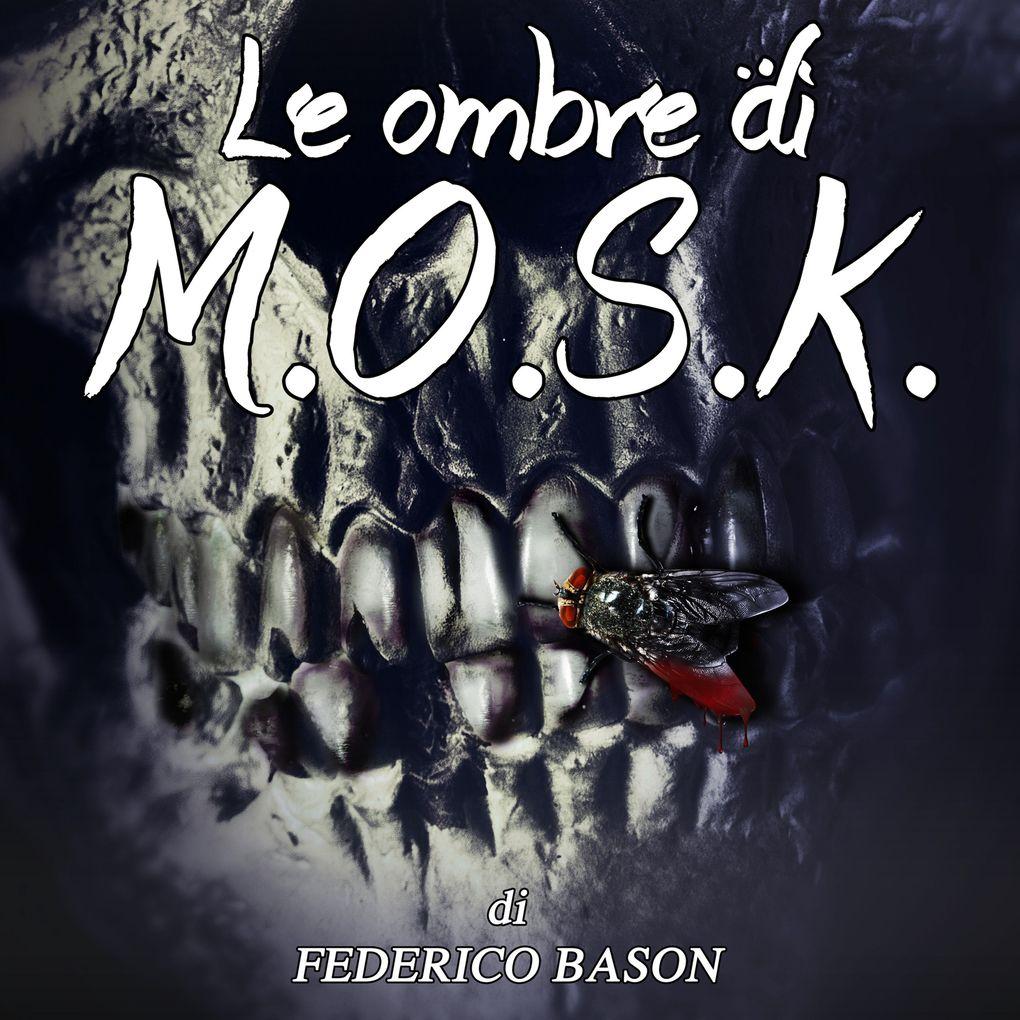 Le ombre di M.O.S.K.