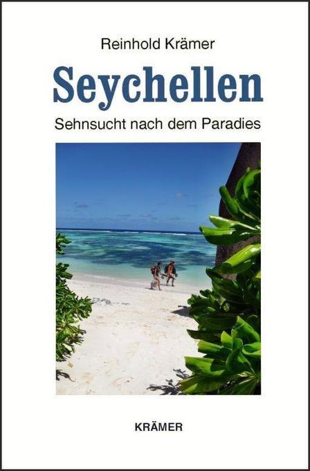 Seychellen - Sehnsucht nach dem Paradies