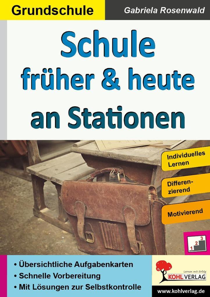 Schule früher & heute an Stationen