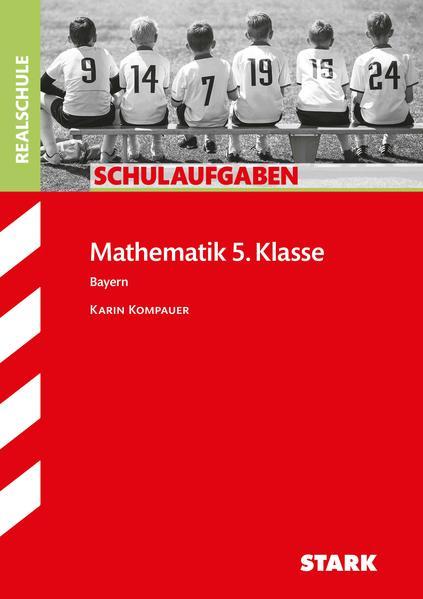 Schulaufgaben Realschule Bayern - Mathematik 5. Klasse