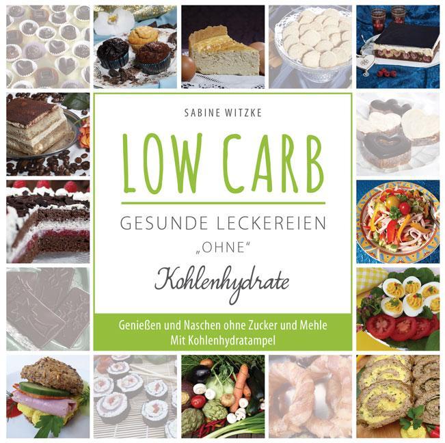 LOW CARB - gesunde Leckereien "ohne" Kohlenhydrate