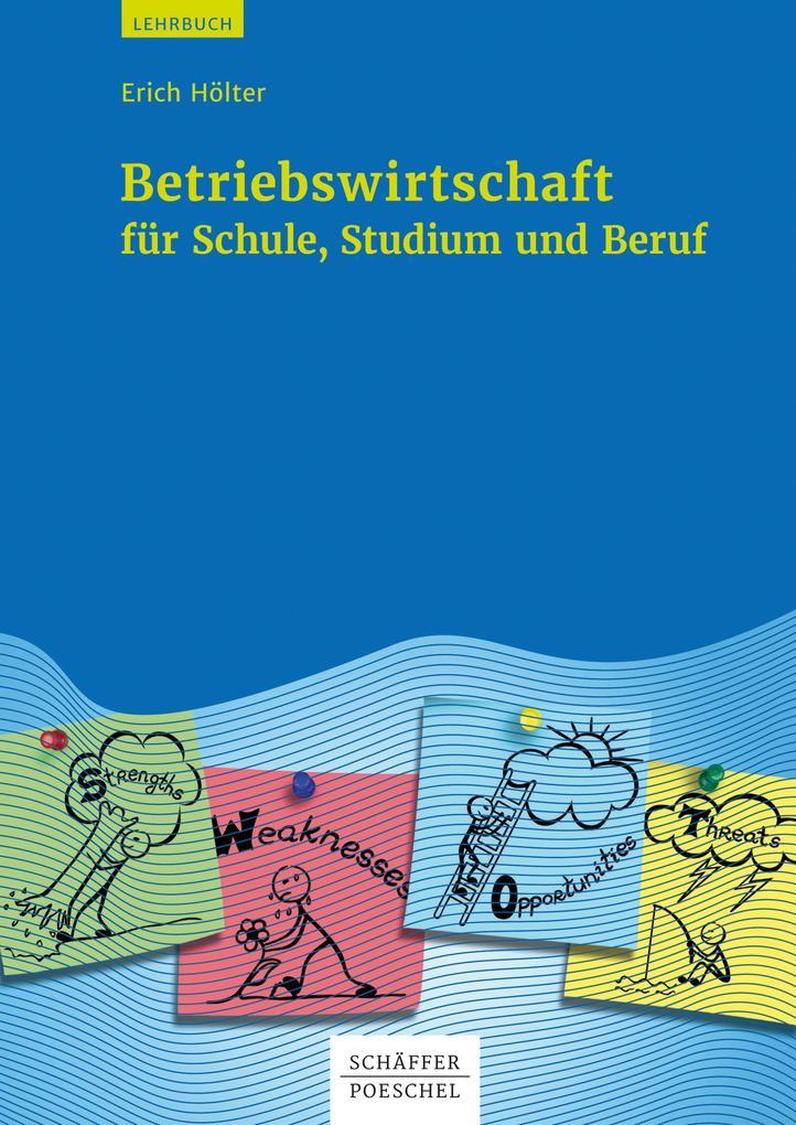 Betriebswirtschaft für Schule, Studium und Beruf