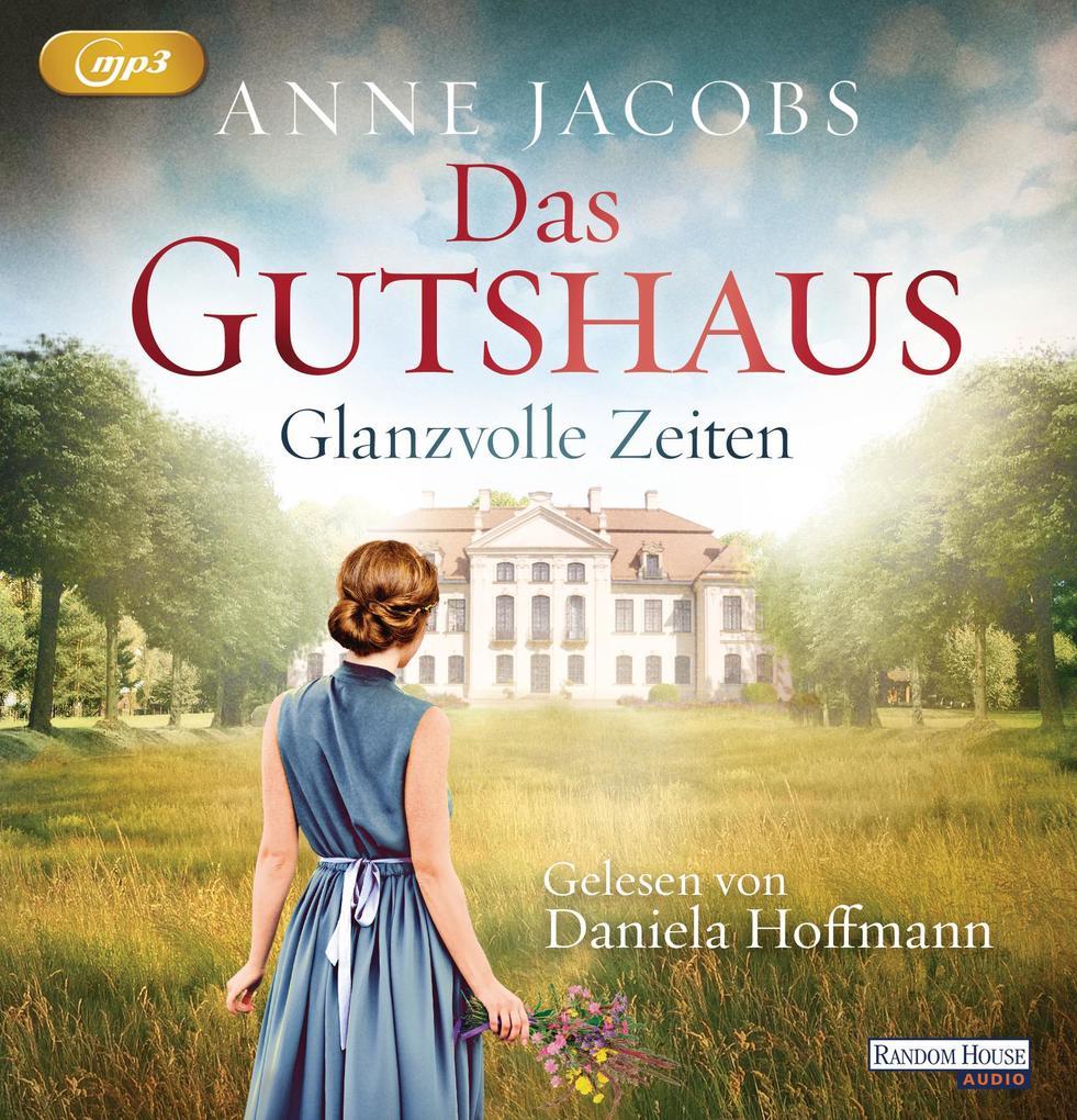 Das Gutshaus - Glanzvolle Zeiten